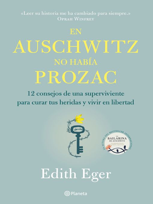 Title details for En Auschwitz no había Prozac by Edith Eger - Available